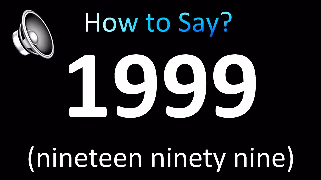 ¿Cómo se dice 1999 en inglés?
