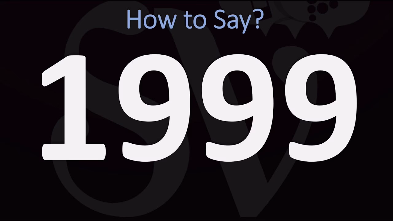 ¿Cómo se dice 1999?