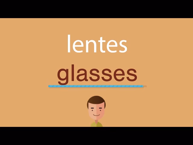 ¿Cómo se dice anteojos o lentes?