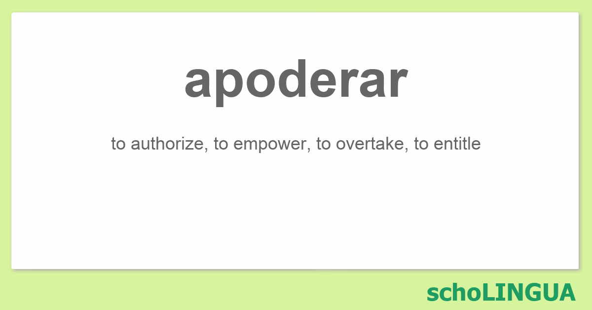 ¿Qué significa apoderar a alguien?