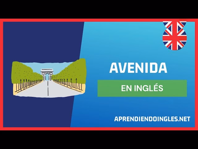 ¿Cómo se dice avenida en inglés?