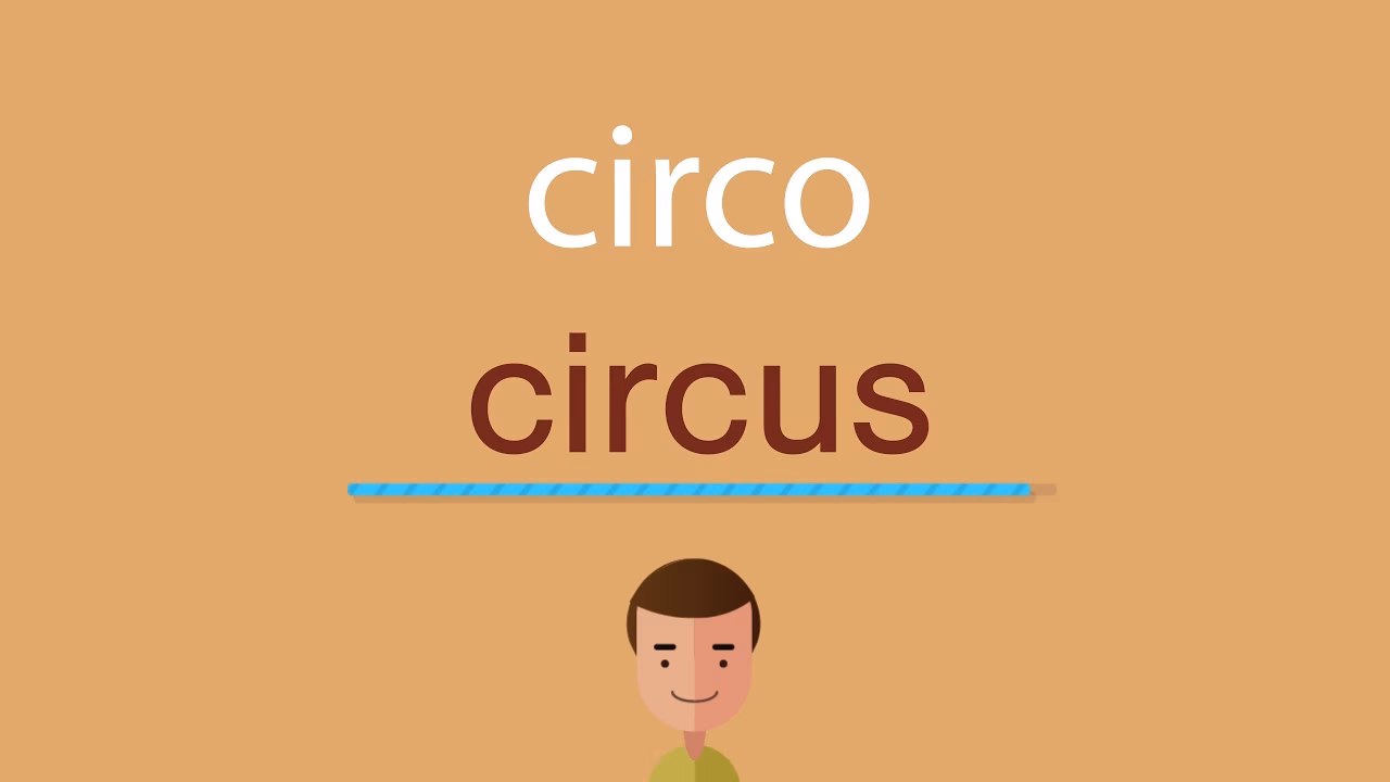 ¿Qué es el circo en inglés?