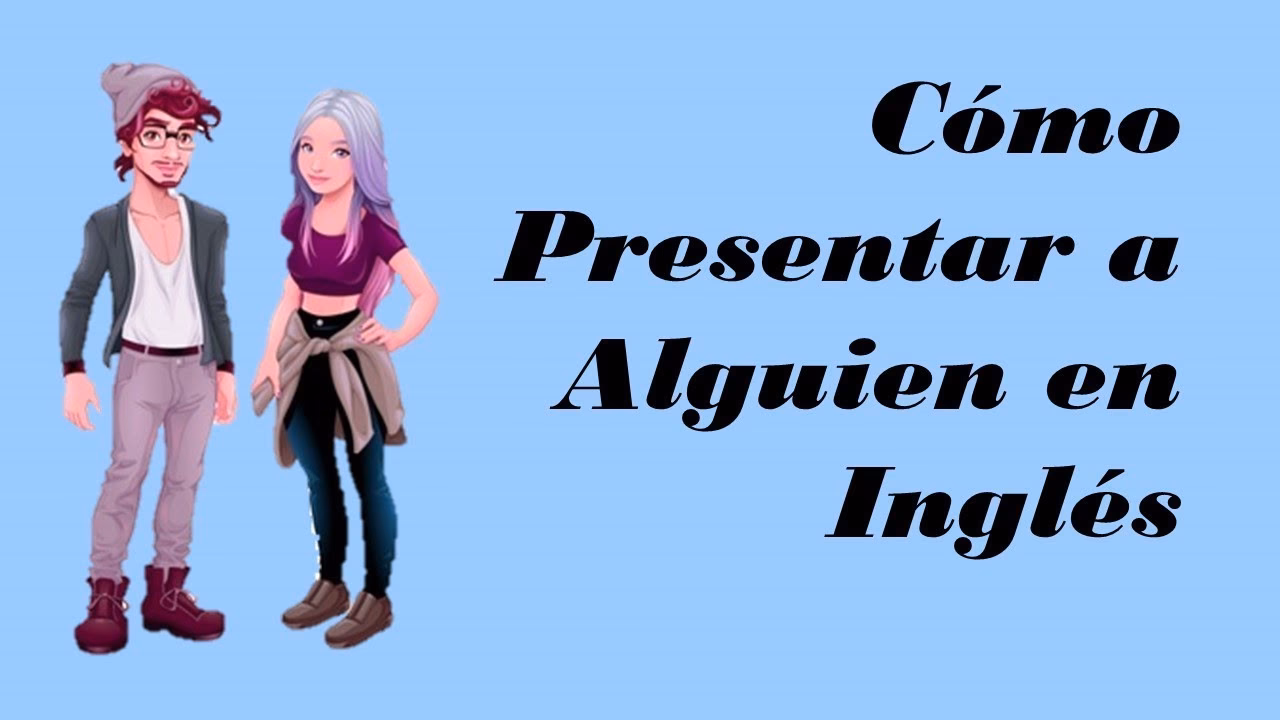 ¿Cuál es la forma correcta de presentar a una persona?