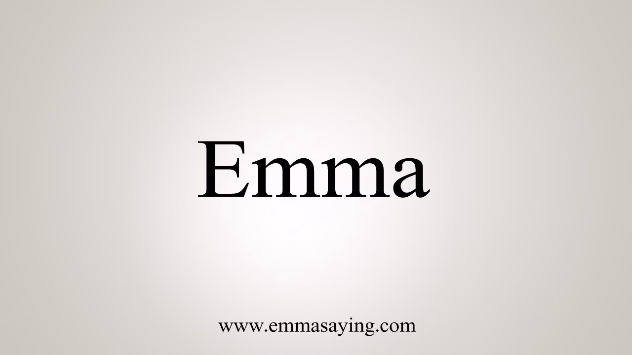 ¿Cómo se dice mi nombre es Emma?