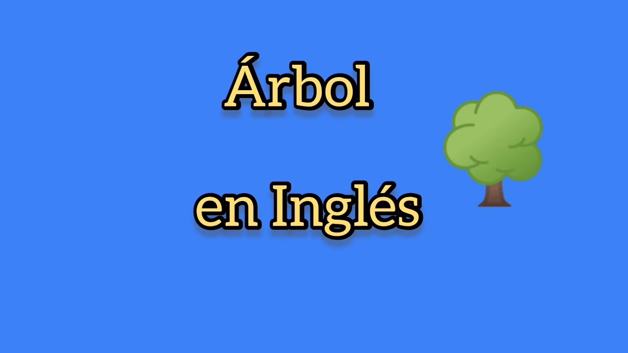 ¿Cómo se deletrea tree en inglés?