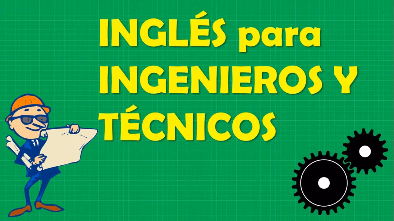 ¿Qué nivel de inglés debe tener un ingeniero?