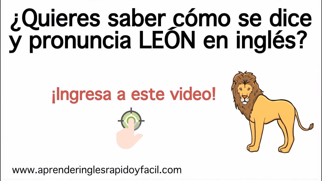 ¿Cómo se le dice a León en inglés?