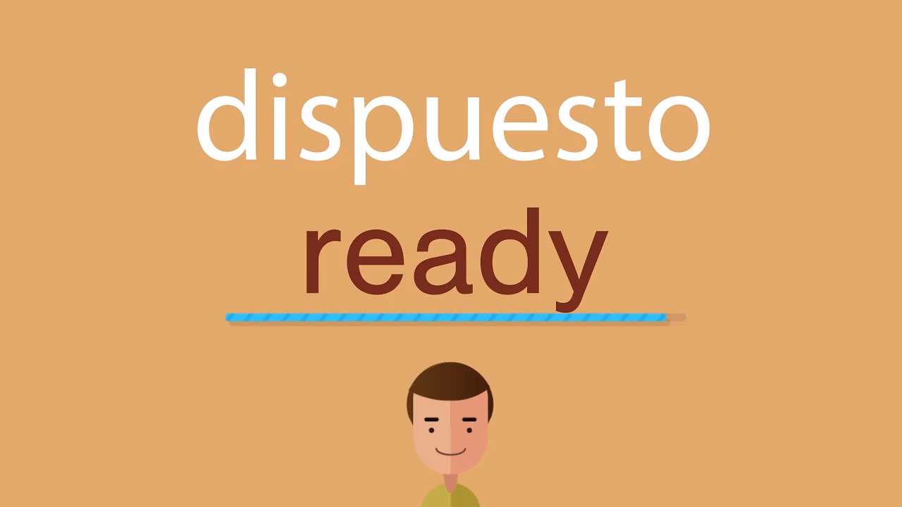 ¿Cómo decir que estoy dispuesta?