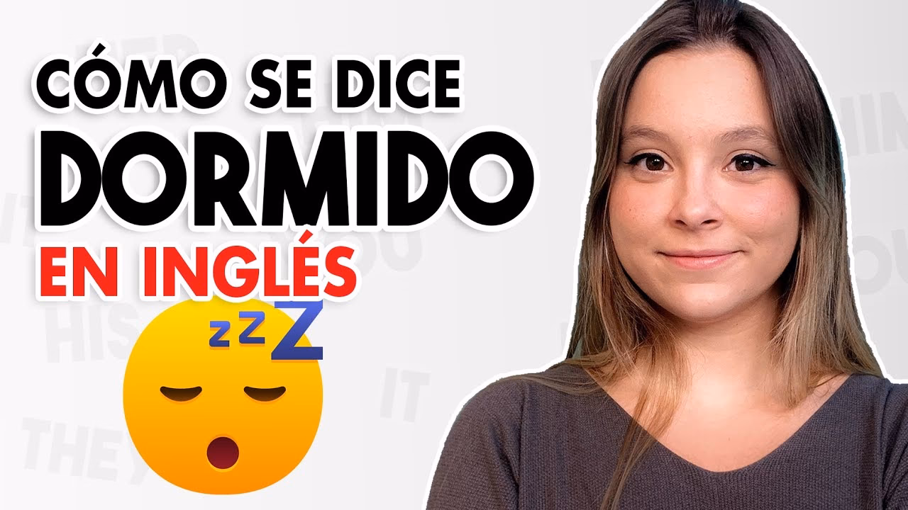¿Cómo se dice durmiendo o dormido?