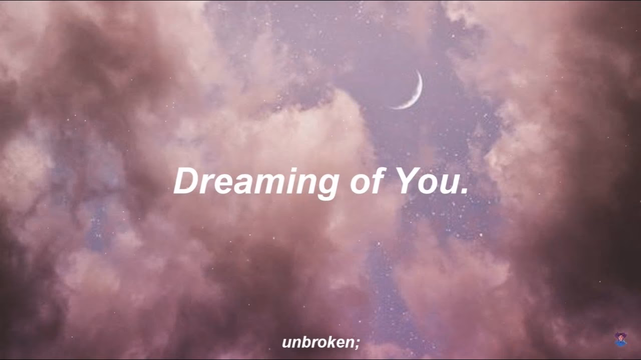 ¿Qué significa la letra de dreaming of you?