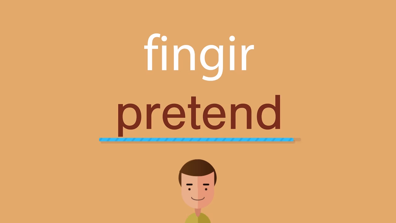 ¿Cómo se dice fingir?