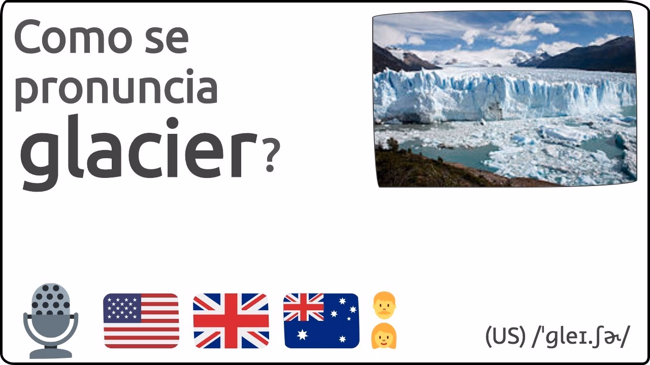 ¿Qué son los glaciales en inglés?