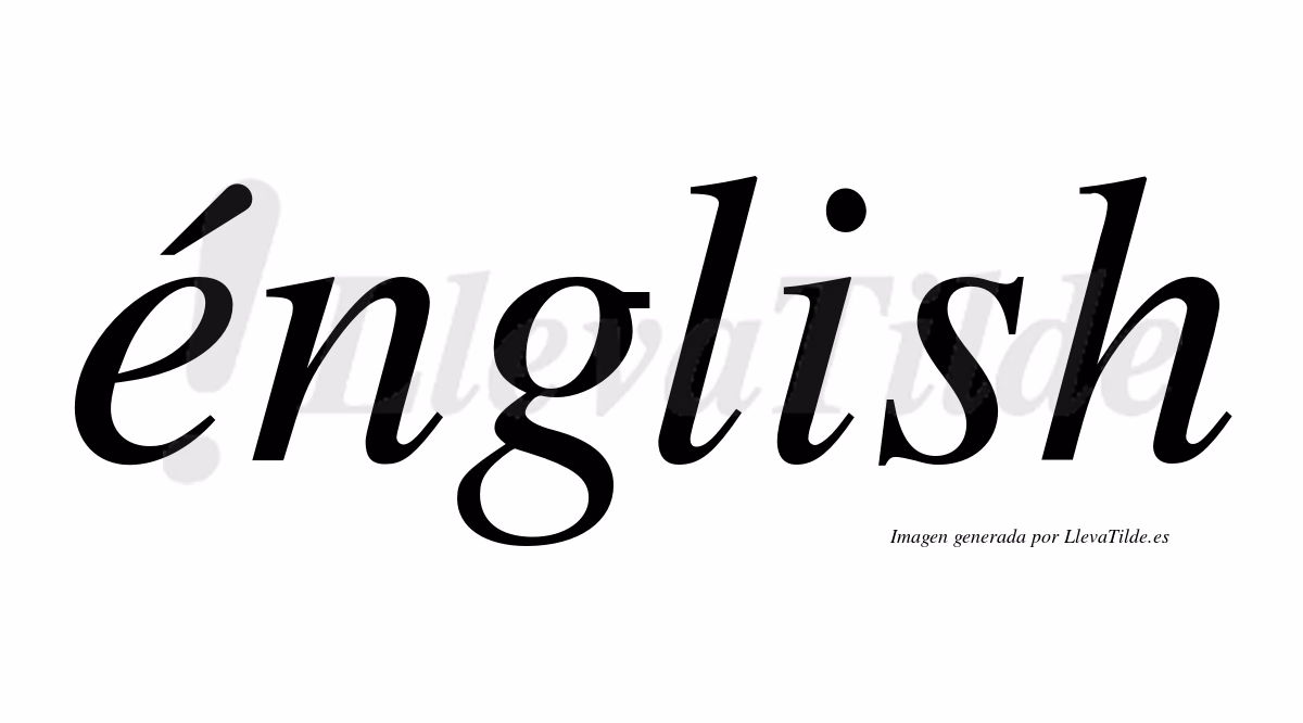 ¿Cómo se escribe inglés con tilde o sin tilde?