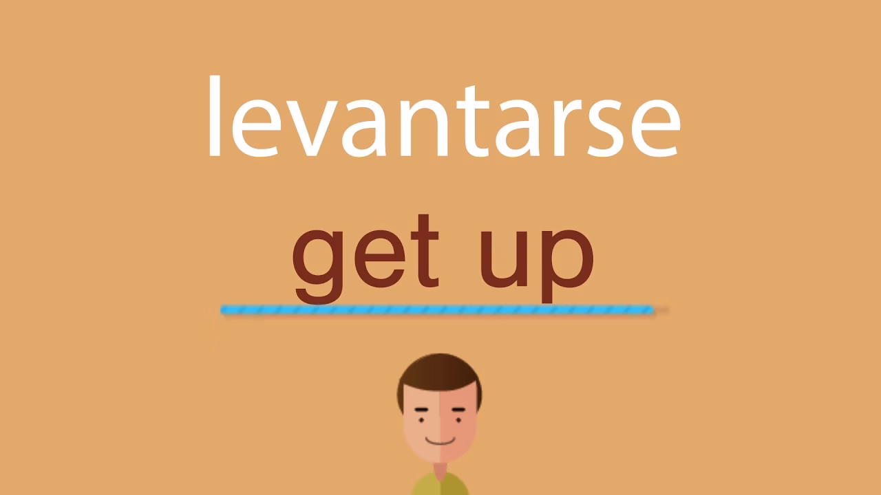 ¿Cómo se dice levantarse?