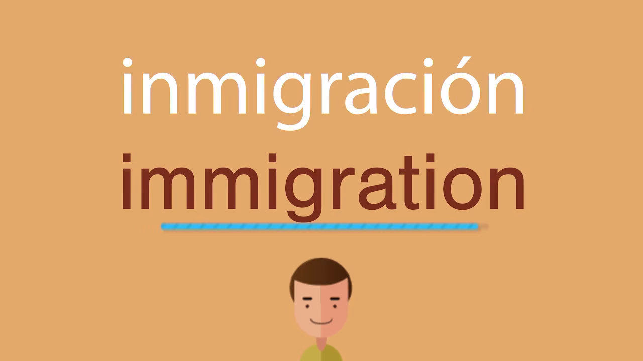 ¿Qué significa inmigración en inglés?