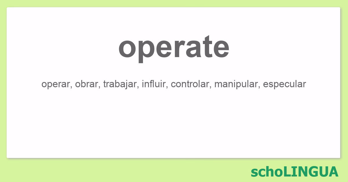 ¿Cómo se dice operar?