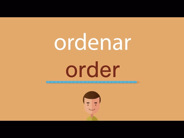 ¿Cómo se ordena algo en inglés?