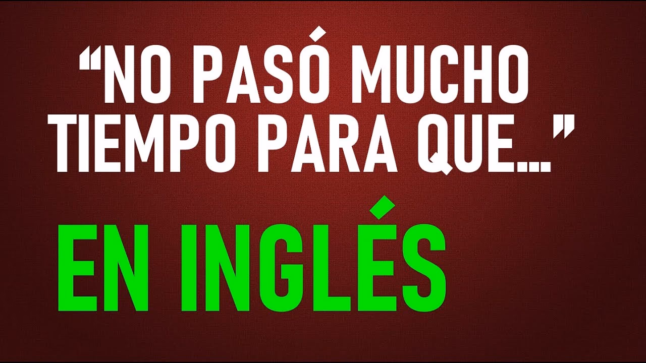 ¿Cómo se dice paso del tiempo en inglés?