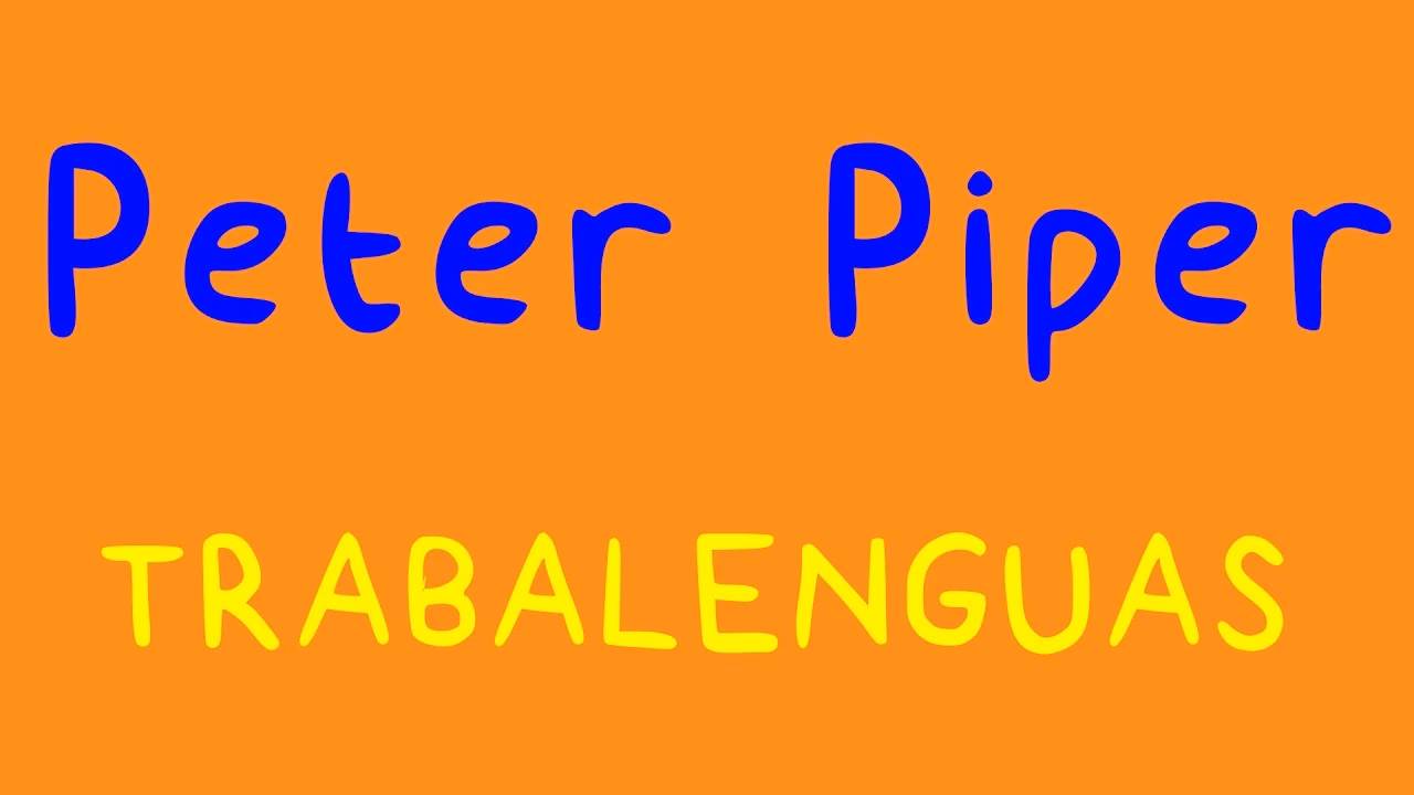 ¿Cómo es el trabalenguas de Pepe Pecas pica papas?