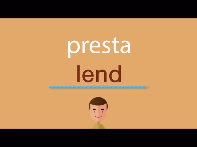 ¿Cómo se dice prestar algo?
