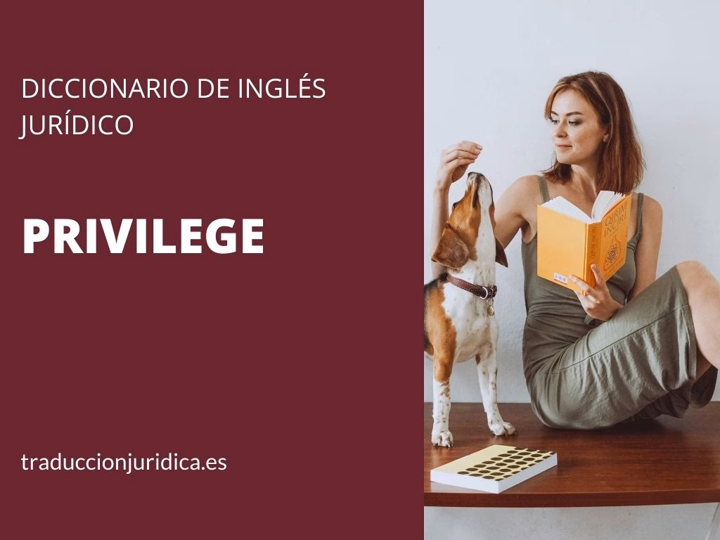 ¿Qué es privilegio en inglés?