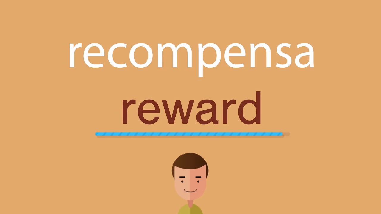 ¿Cómo se dice recompensar?