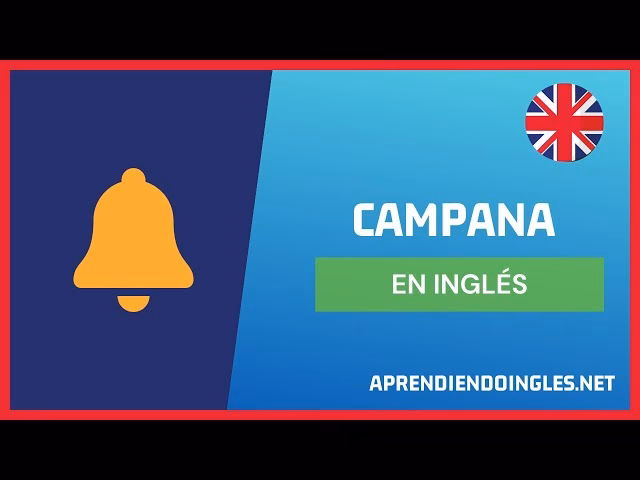 ¿Cuál es el significado de campana en inglés?