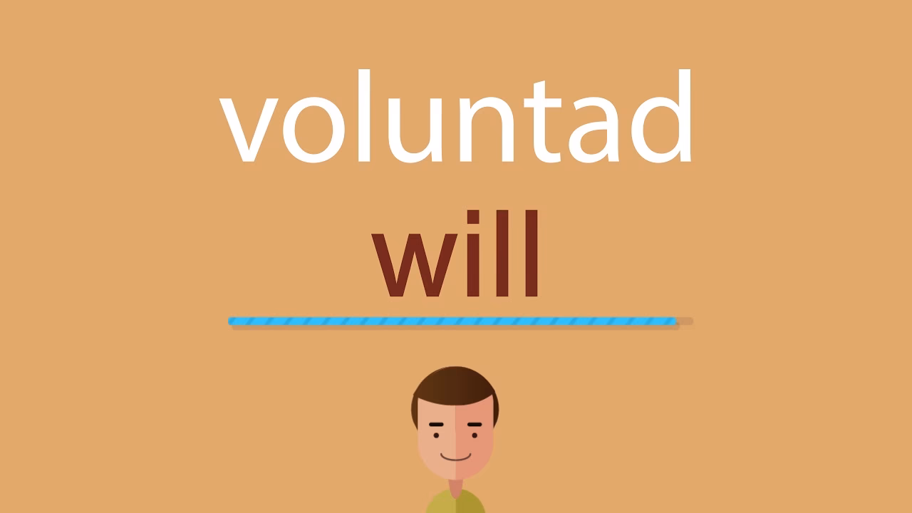 ¿Cómo se dice voluntad?